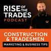 Construction Industry Marketing And Business Tips For Tradesmen: Rise Of The Trades