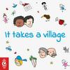 It Takes A Village