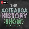 The Aotearoa History Show