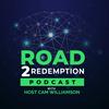 Road 2 Redemption Podcast
