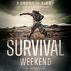 Robert W. Kirby presents: Survival Weekend: A Psychological Thriller audiobook.
