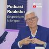 Robledo: sin pelos en la lengua