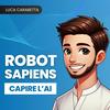 Robot Sapiens | Capire l'Intelligenza Artificiale