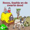 Rocco, Sophia en de Zwarte dood