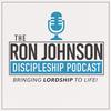 Ron Johnson Discipleship Podcast