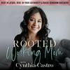 Rooted Working Mom, How to Mother God’s Way, Faith-Led Mom Coach, Christian Mom Podcast, Connect With Your Kids, Self Care Tips for Moms, Clarity on Motherhood Purpose, Gospel Centered Parenting
