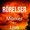 Rörelser i Mörker och Ljus