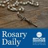 Rosary Daily with Bruce Downes Catholic Ministries