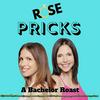 Rose Pricks: A Bachelor Roast