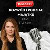 Rozwód i podział majatku bez tajemnic