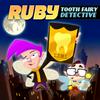 Ruby, Tooth Fairy Detective