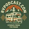 RV Podcast - Stories From The Road