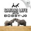 Safari Life with Bobby-Jo
