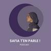 Safia t’en parle !