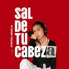 Sal de tu cabeza