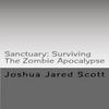 Sanctuary: Surviving The Zombie Apocalypse