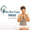 Sandrine Martin Podcast - Bla Bla Yoga