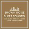 Brown Noise Sleep Sounds
