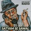 Satyam Se Sawal Cricket Podcast