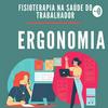 Saúde do Trabalhador - ERGONOMIA