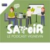 Savoir le podcast Vignevin