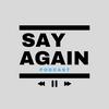 Say Again Podcast