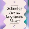 Schnelles Hexen, langsames Hexen
