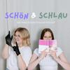 Schön und Schlau - Der ganz schön schlaue Podcast