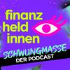 Schwungmasse – Der finanz-heldinnen Podcast
