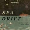Sea Drift: A Post-Apocalyptic Audio Drama