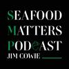 Seafood Matters Podcast