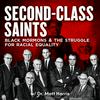 Second-Class Saints: Black Mormons and the Struggle for Racial Equality w/ Dr. Matt Harris.
