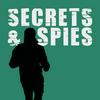 Secrets and Spies Podcast: Espionage | Global Issues | Current Affairs