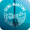 Seine-Maritime, les podcasts