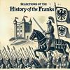 Selections of the History of the Franks