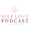 Self Love Podcast