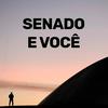 Senado e Você