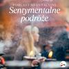 Sentymentalne podróże | podcast medytacyjny