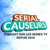Serial Causeurs - votre podcast 100% séries TV