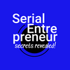 Start. Scale. Exit. Repeat.: Serial Entrepreneur: Secrets Revealed!
