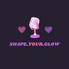 Shape your Glow