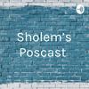 Sholem's Poscast