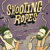 Shooting Ropes