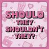 Should They Shouldn't They?