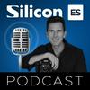 Silicon ES Podcast: tecnología que impulsa los negocios de la era digital
