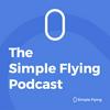 Simple Flying Aviation News Podcast