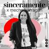 Sinceramente por Meche Barragán | @meche_barragan