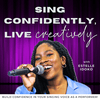 Sing Confidently, Live Creatively - Singing Tips for Musical Theatre Actors, Vocal Exercises, Vocal Technique, How to Sing Better