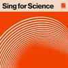 Sing for Science