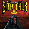 Sith Talk Podcast - Always Two There Are...